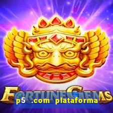 p5 .com plataforma de jogos